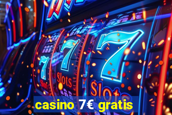 casino 7€ gratis