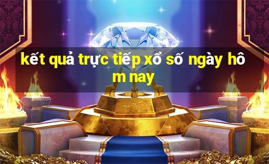 kết quả trực tiếp xổ số ngày hôm nay