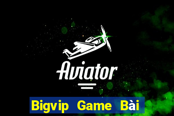 Bigvip Game Bài Uống Rượu