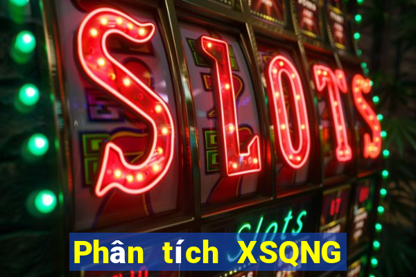 Phân tích XSQNG ngày 15