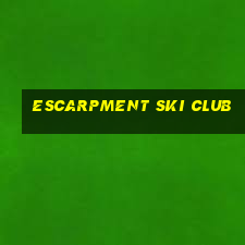 escarpment ski club