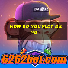 how do you play keno