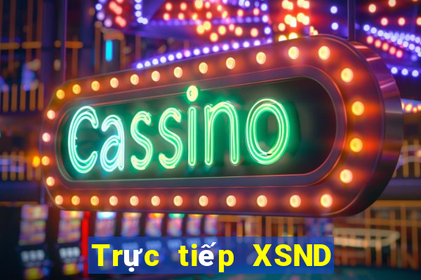 Trực tiếp XSND ngày 21