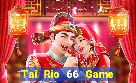 Tai Rio 66 Game Bài Ruby