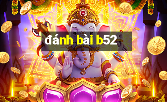 danh bai b52