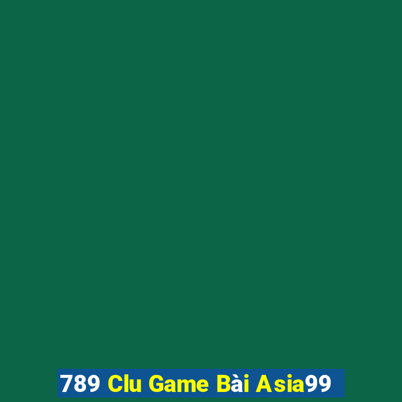 789 Clu Game Bài Asia99