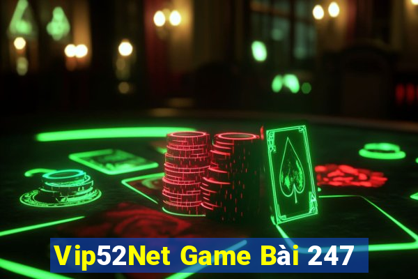 Vip52Net Game Bài 247