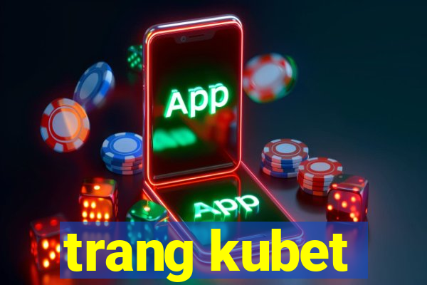 trang kubet