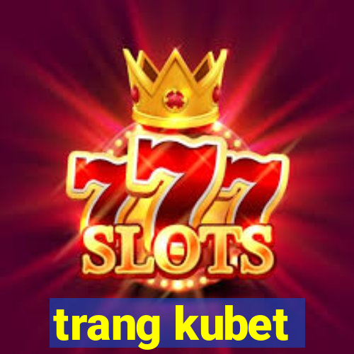 trang kubet