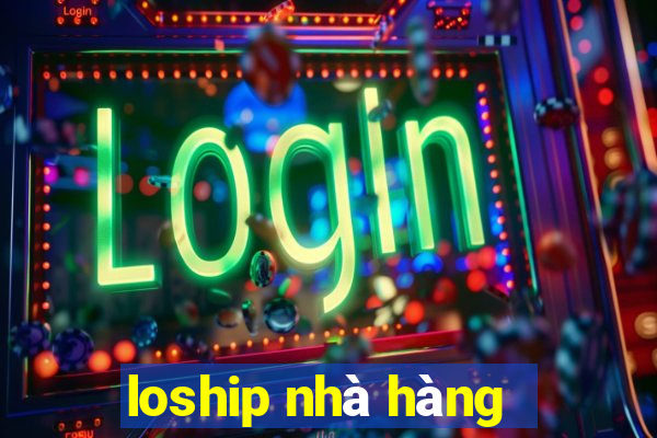 loship nhà hàng