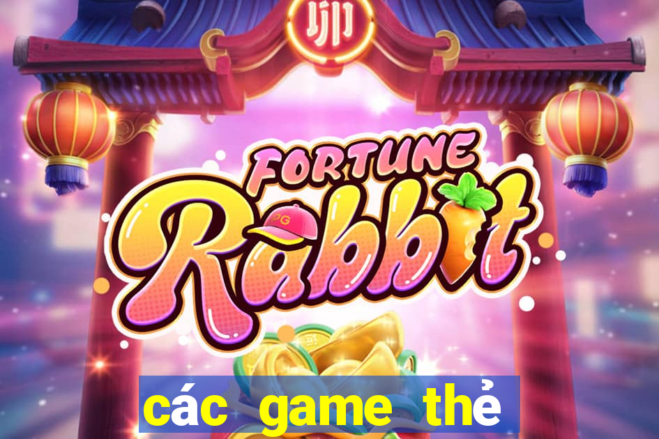 các game thẻ bài hot nhất 2024