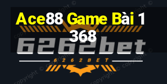 Ace88 Game Bài 1368