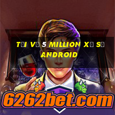 Tải về 5 Million Xổ số Android