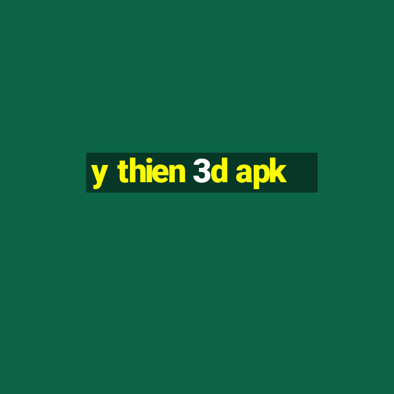 y thien 3d apk