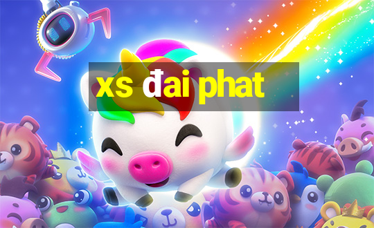 xs đai phat