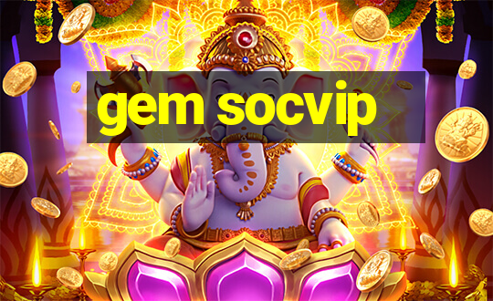 gem socvip