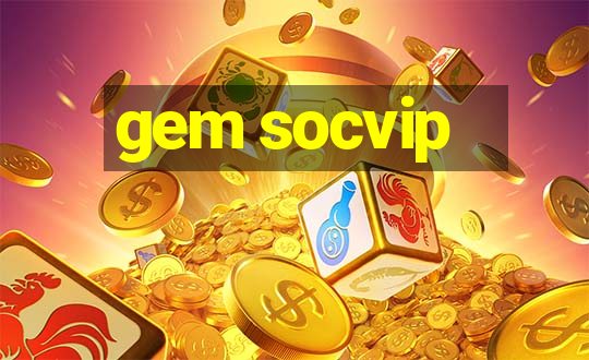 gem socvip