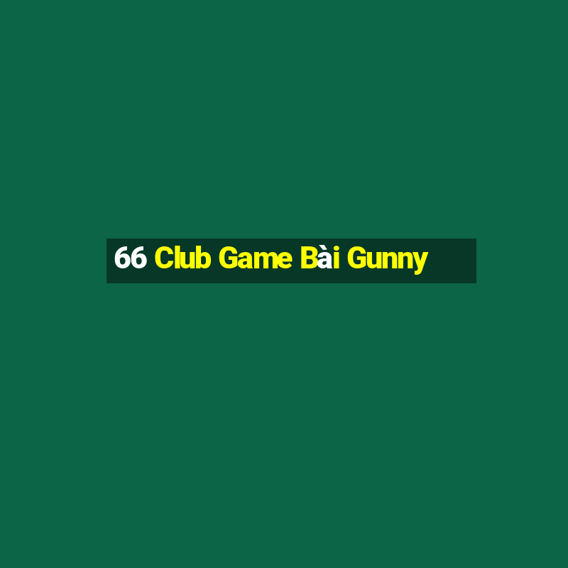 66 Club Game Bài Gunny