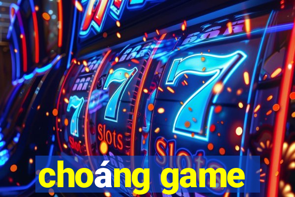 choáng game