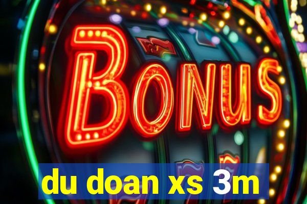 du doan xs 3m