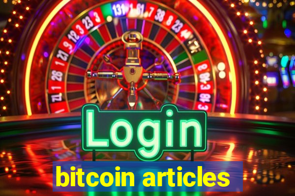 bitcoin articles