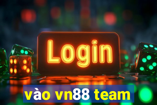 vào vn88 team