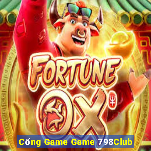 Cổng Game Game 798Club