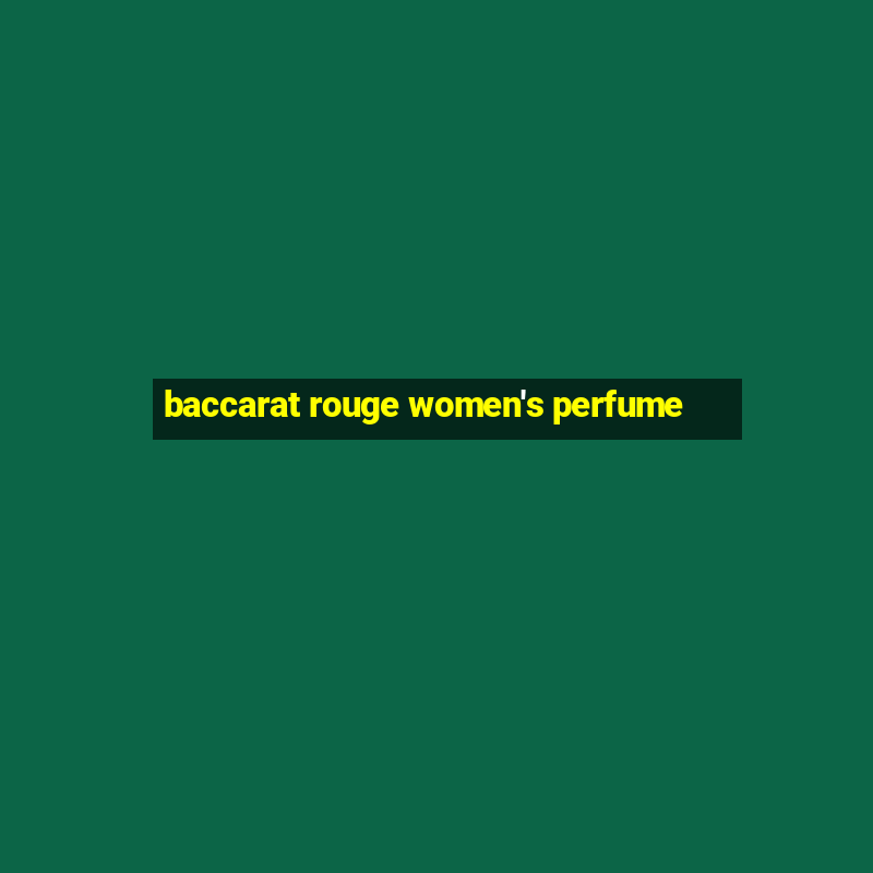 baccarat rouge women's perfume