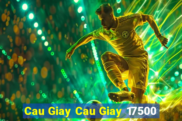 Cau Giay Cau Giay 17500