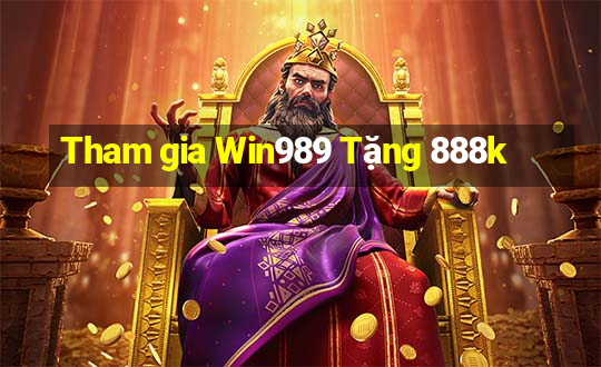 Tham gia Win989 Tặng 888k