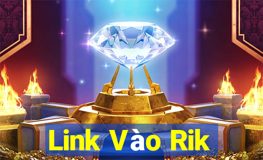 Link Vào Rik