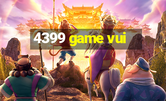 4399 game vui