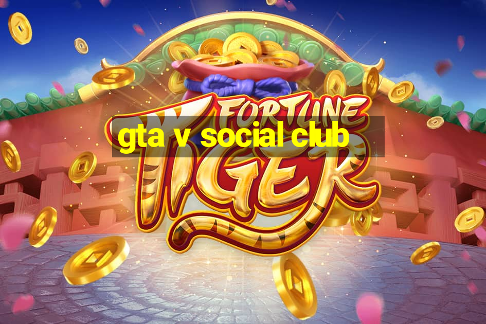 gta v social club