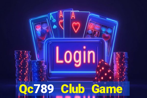 Qc789 Club Game Bài Pc