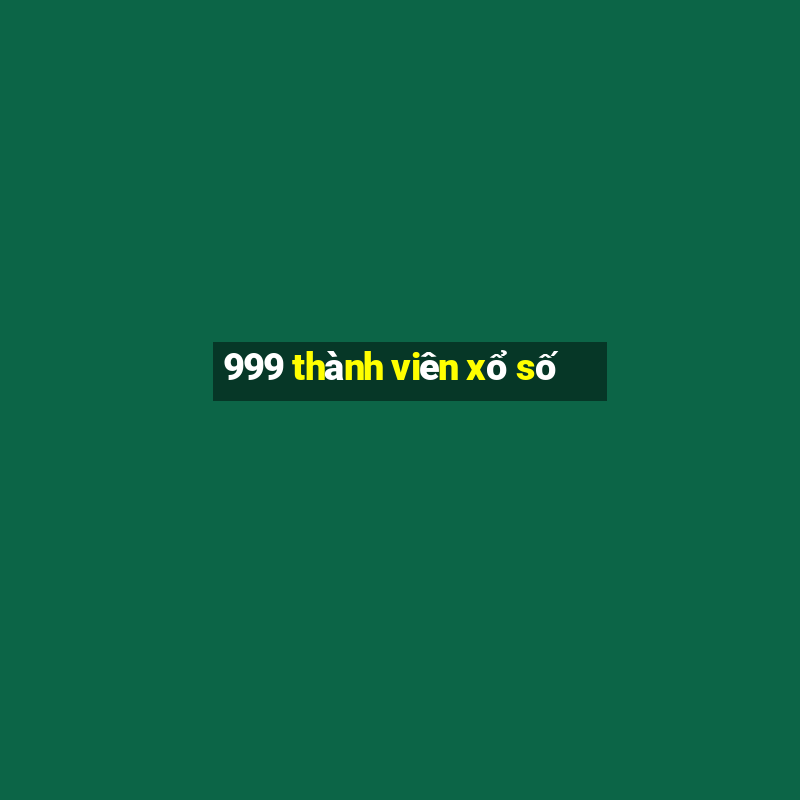 999 thành viên xổ số