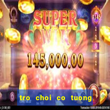 tro choi co tuong voi may