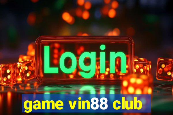 game vin88 club