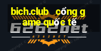 bich.club   cổng game quốc tế