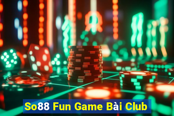 So88 Fun Game Bài Club