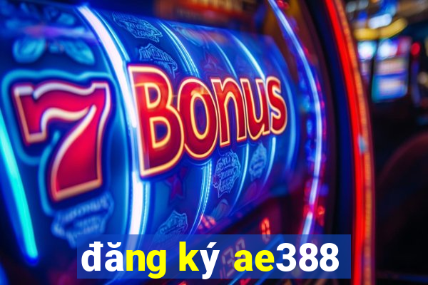 đăng ký ae388