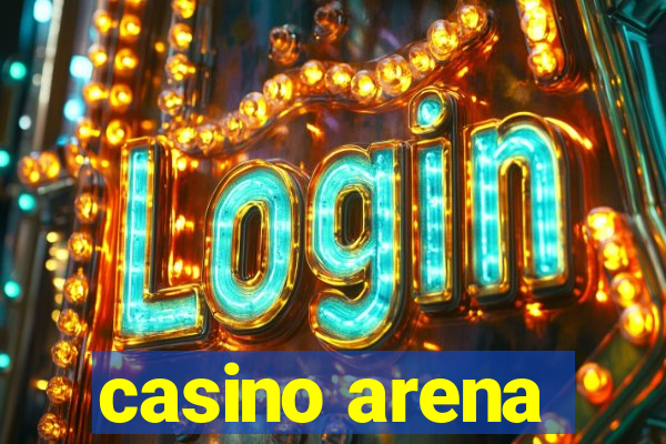 casino arena