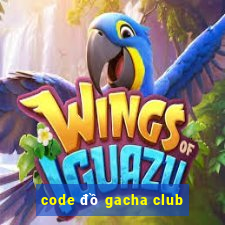 code đồ gacha club