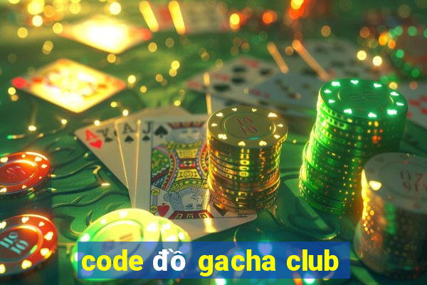 code đồ gacha club