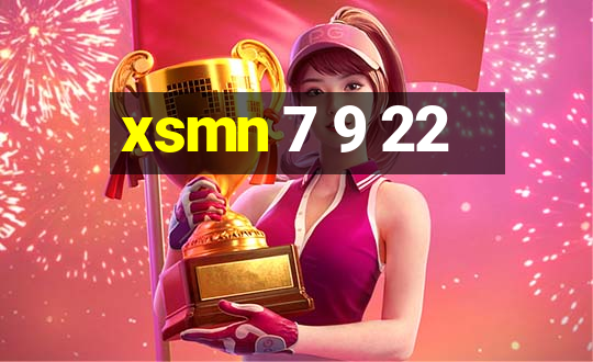 xsmn 7 9 22