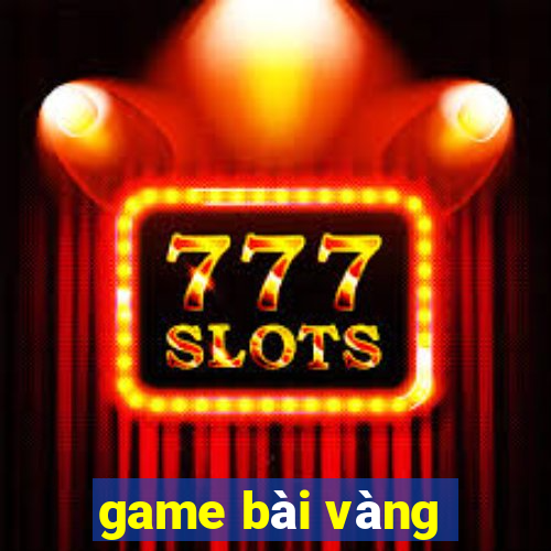 game bài vàng