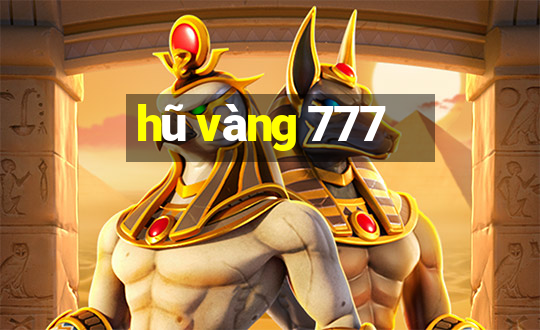 hũ vàng 777