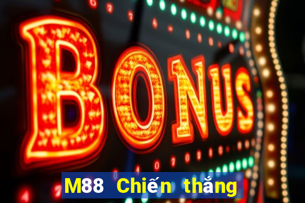 M88 Chiến thắng lớn để chạy nhanh