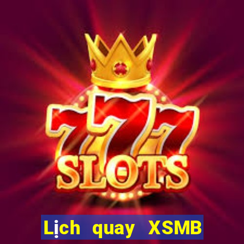 Lịch quay XSMB ngày 24