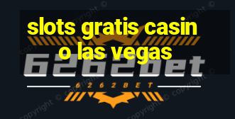 slots gratis casino las vegas