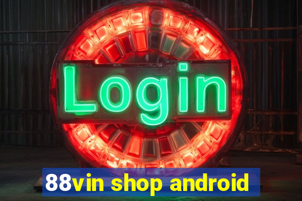 88vin shop android